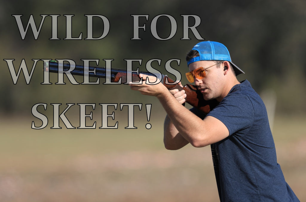 Skeet Gone Wireless!